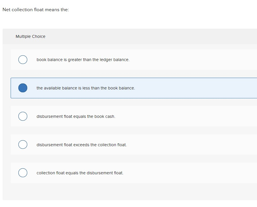 Solved Net collection float means the: Multiple Choice o | Chegg.com