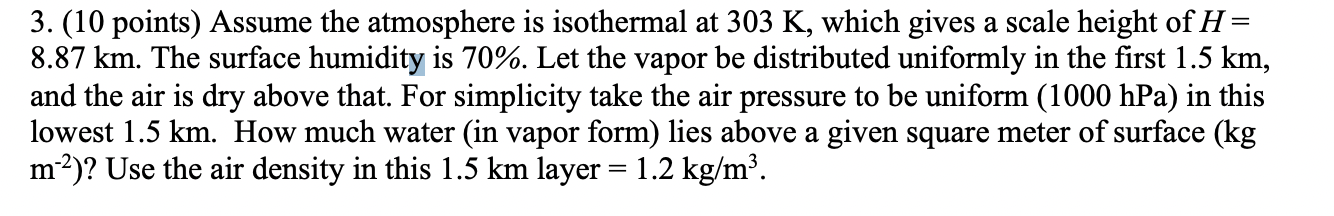 Solved 3. (10 points) Assume the atmosphere is isothermal at | Chegg.com