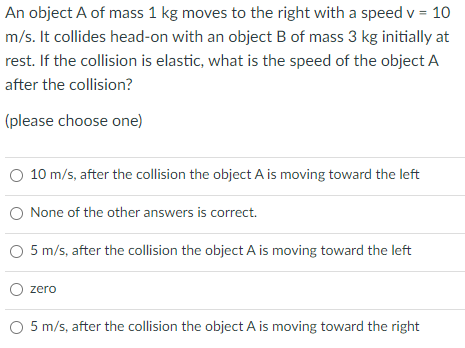 Solved An object A of mass 1 kg moves to the right with a | Chegg.com