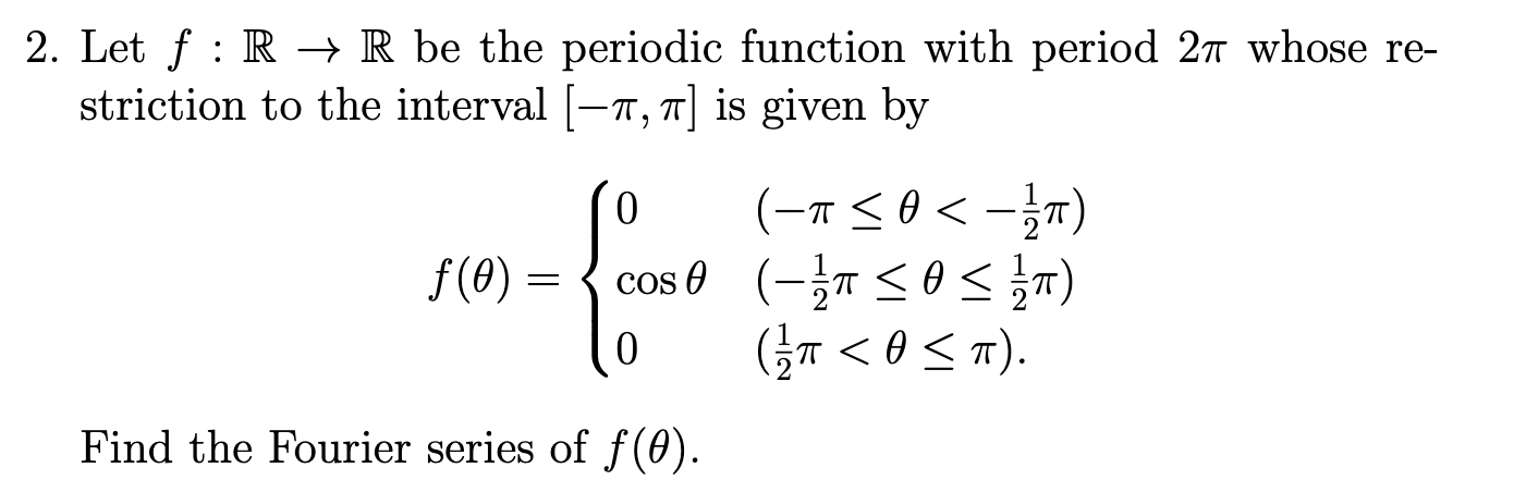 Solved 2. Let f:R→R be the periodic function with period 2π | Chegg.com