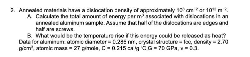 Solved 2. Annealed materials have a dislocation density of | Chegg.com