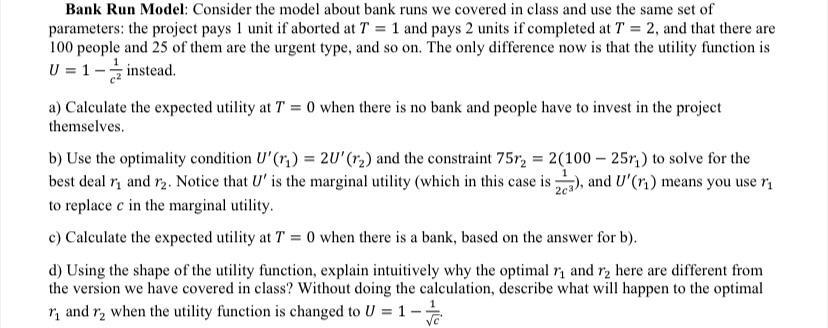 Solved Bank Run Model: Consider the model about bank runs we | Chegg.com