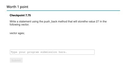 Worth 1 point Checkpoint 7.75 Write a statement using the push_back method that will storethe value 27 in the following vecto