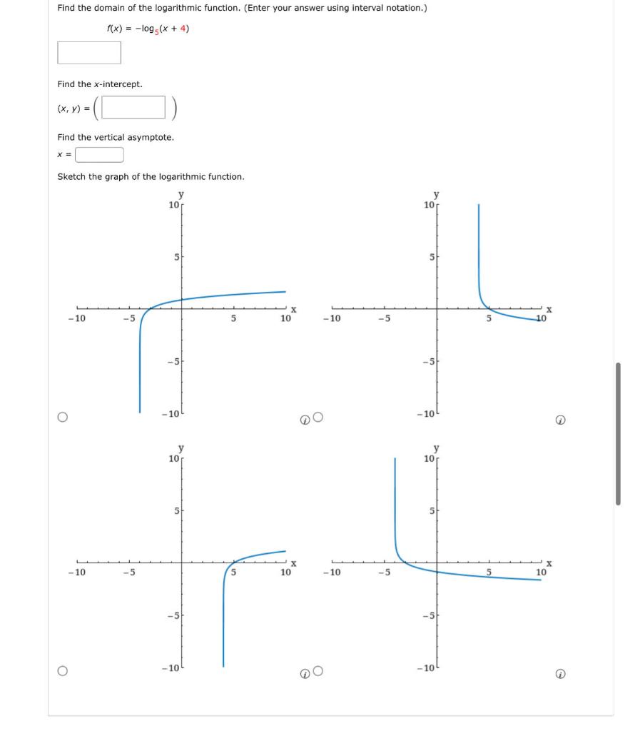 Solved f(x)=−log5(x+4) Find the x-intercept. (x,y)=() Find | Chegg.com