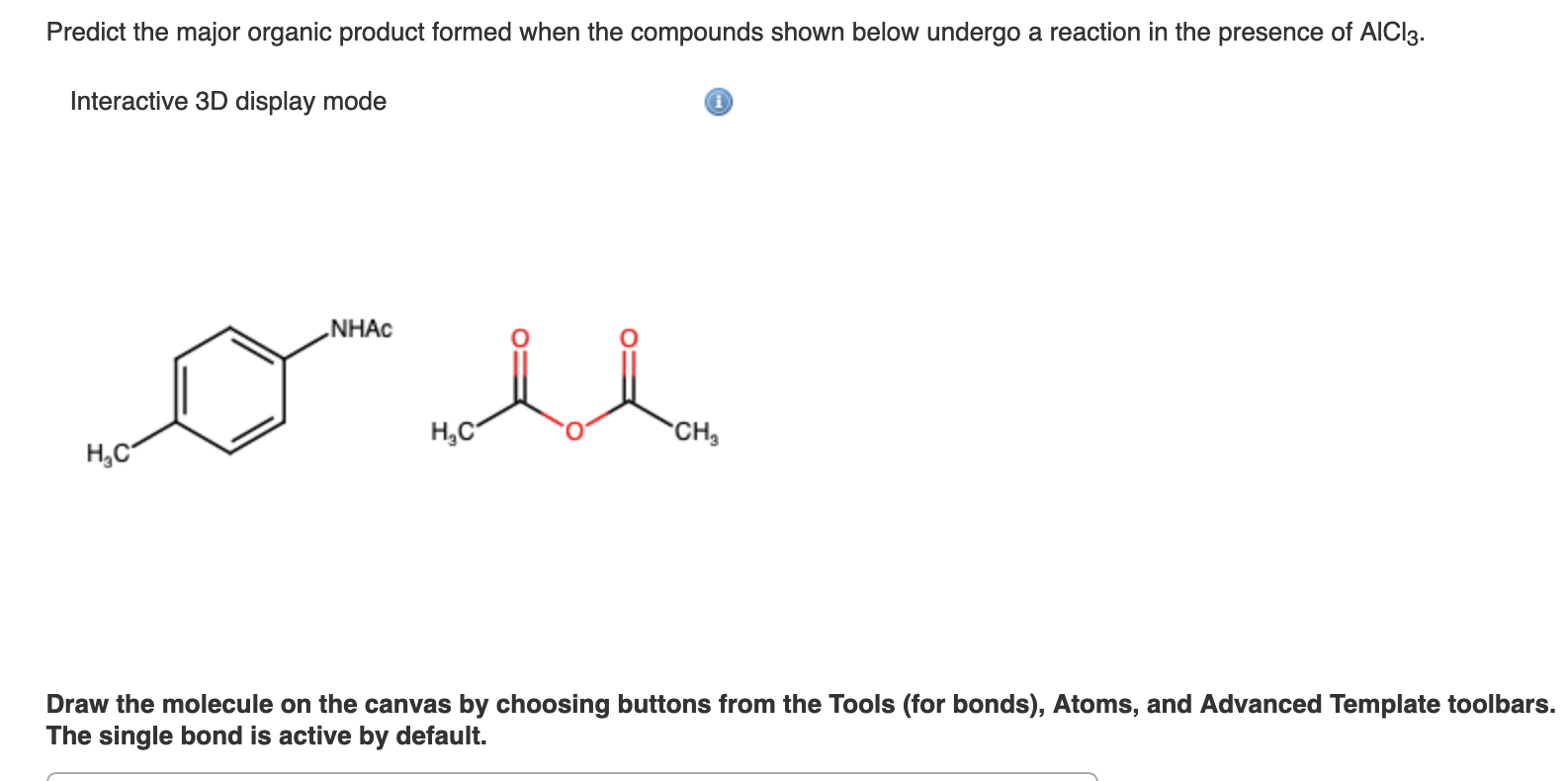 Predict the major organic product formed when the compounds shown below undergo a reaction in the presence of \( \mathrm{AICl