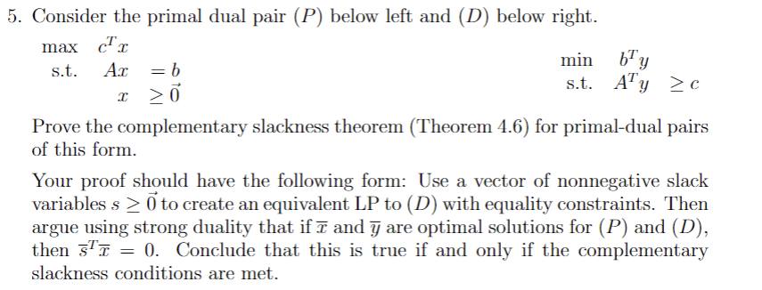 Solved Consider the primal dual pair (P) below left and (D) | Chegg.com