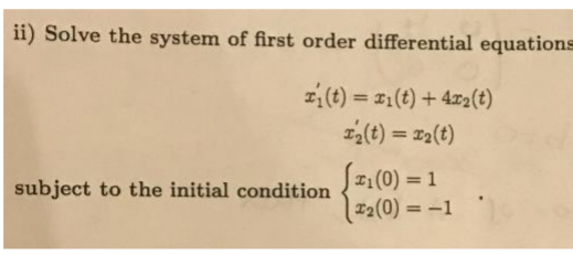 Solved ii) Solve the system of first order differential | Chegg.com