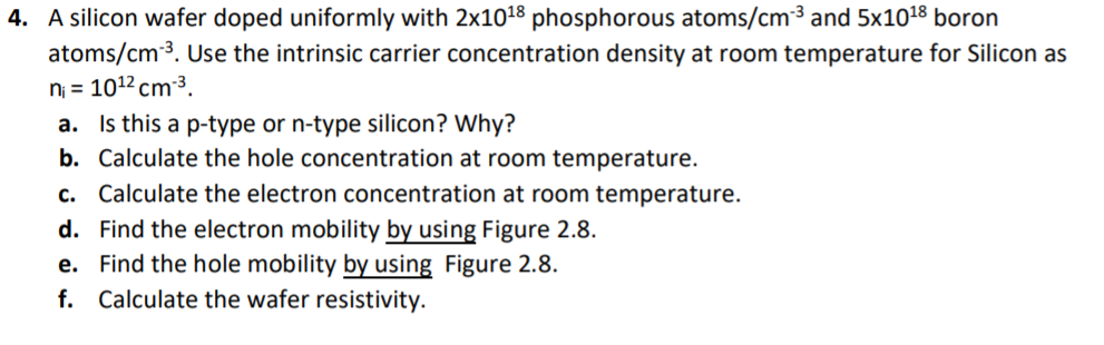 Solved 4. A silicon wafer doped uniformly with 2x1018 | Chegg.com