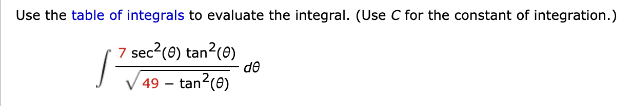Solved Use the table of integrals to evaluate the integral. | Chegg.com