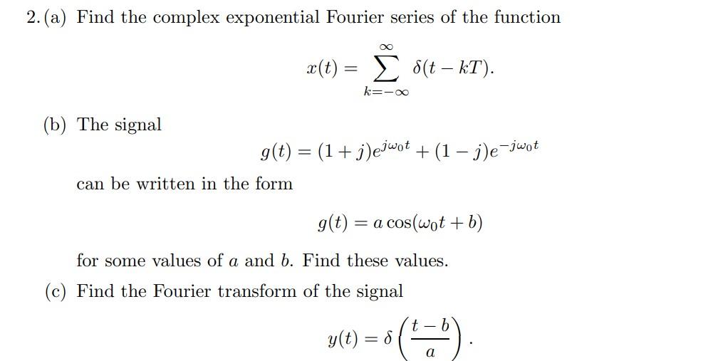 Solved 2 A Find The Complex Exponential Fourier Series Of 3590