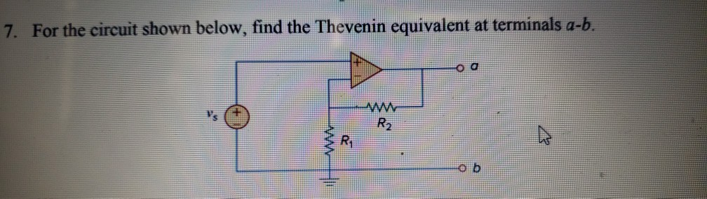 Solved 7. For the circuit shown below, find the Thevenin | Chegg.com