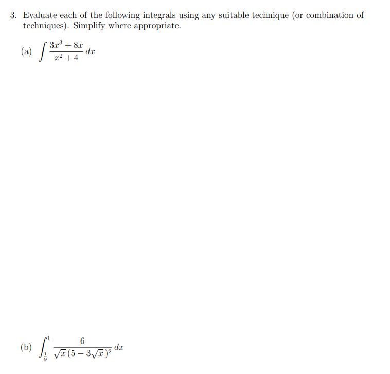 Solved 3. Evaluate each of the following integrals using any | Chegg.com