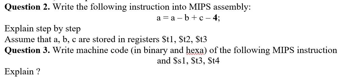 Solved Question 2. Write The Following Instruction Into MIPS | Chegg.com