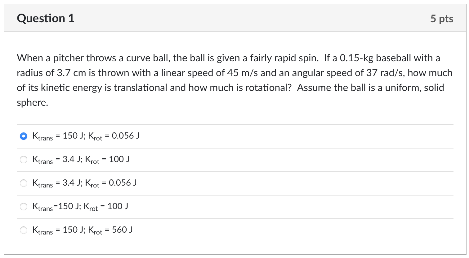 Solved Question 1 5 pts a When a pitcher throws a curve