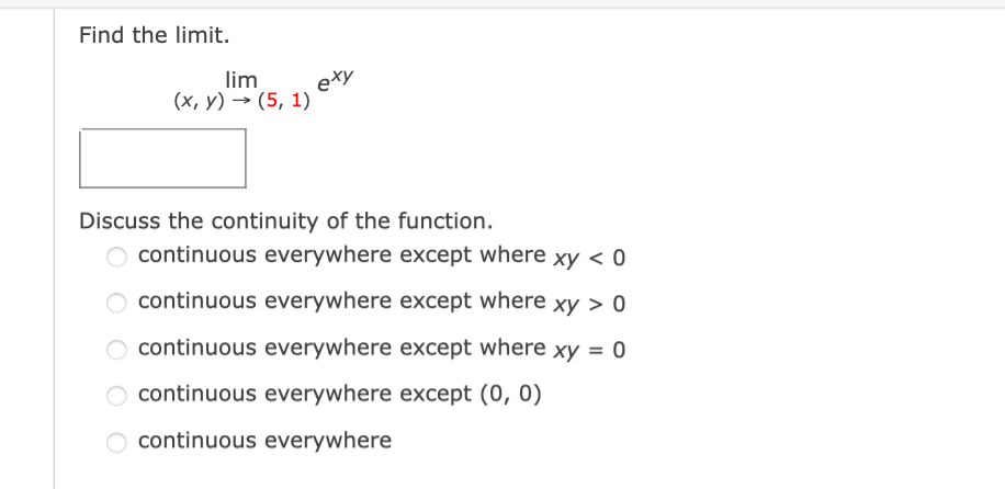 Solved Find The Limit Lim Xy → 5 1 Exy Discuss The 1999