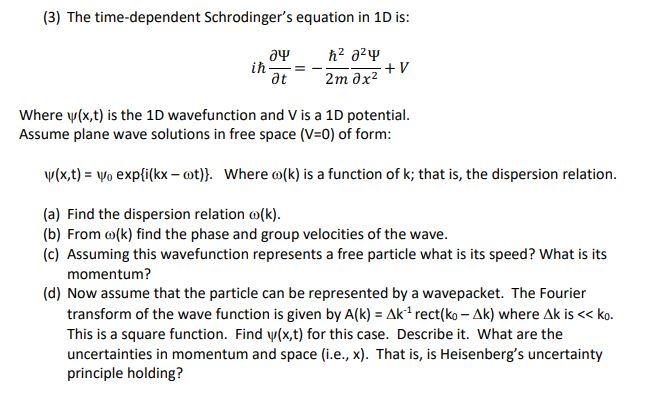 Solved 3 The Time Dependent Schrodingers Equation In 1d 5691