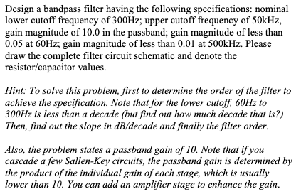 Solved Design a bandpass filter having the following | Chegg.com