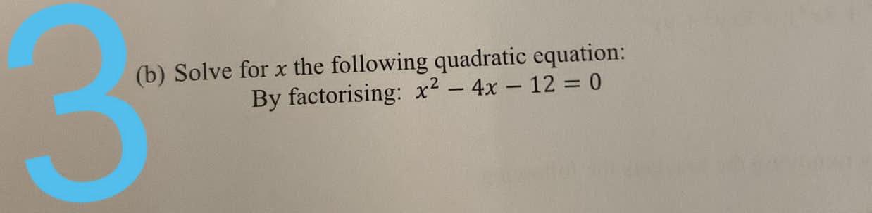 Solved (b) Solve for x the following quadratic equation: By | Chegg.com