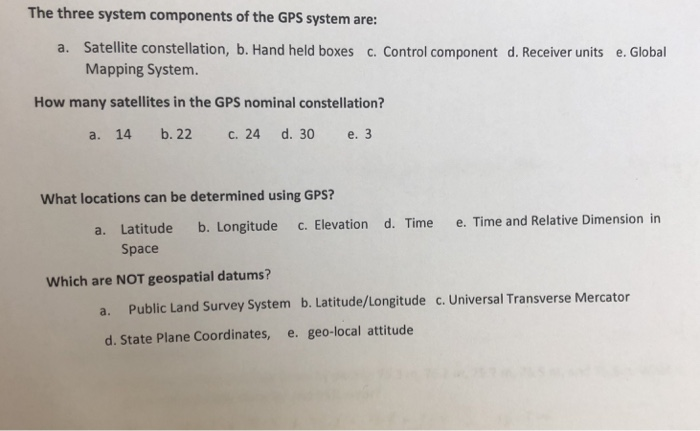 Solved The three system components of the GPS system are: | Chegg.com
