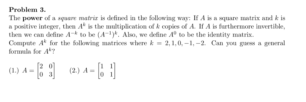 Solved The power of a square matrix is defined in the | Chegg.com