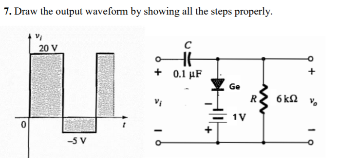 Solved 7. Draw the output waveform by showing all the steps | Chegg.com