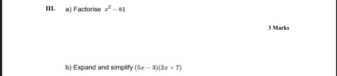 Solved III. a) Factorise 2²-81 b) Expand and simplify | Chegg.com