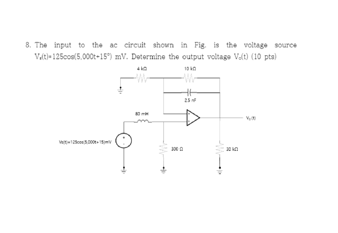 Solved 8 The Input To The Ac Circuit Shown In Fig Is Th Chegg Com