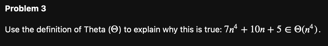 Solved Use the definition of Theta (Θ) to explain why this | Chegg.com