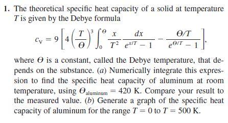 1. The theoretical specific heat capacity of a solid at temperature \( T \) is given by the Debye formula
\[
c_{\mathrm{V}}=9