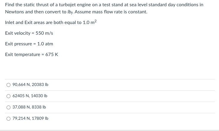 Solved Find the static thrust of a turbojet engine on a test | Chegg.com