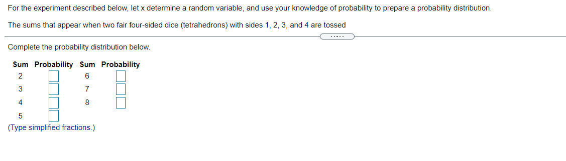 SOLVED: Toss two tetrahedra. Let X shows the number on the