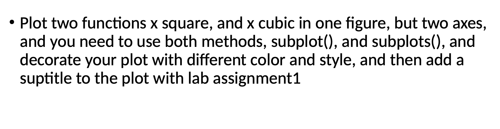 Solved - Plot two functions x square, and x cubic in one | Chegg.com