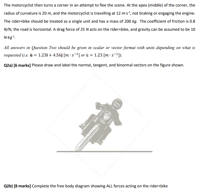 Solved The motorcyclist then turns a corner in an attempt to | Chegg.com