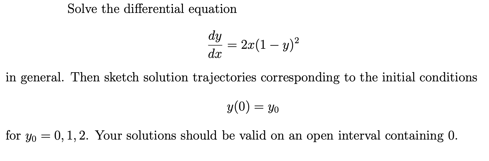 Solved Solve the differential equation dy dx = 2x(1 – y) in | Chegg.com