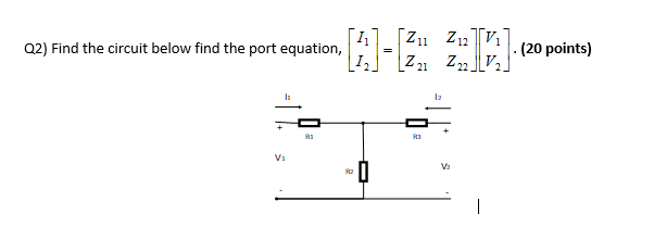Solved Q2) Find the circuit below find the port equation, | Chegg.com