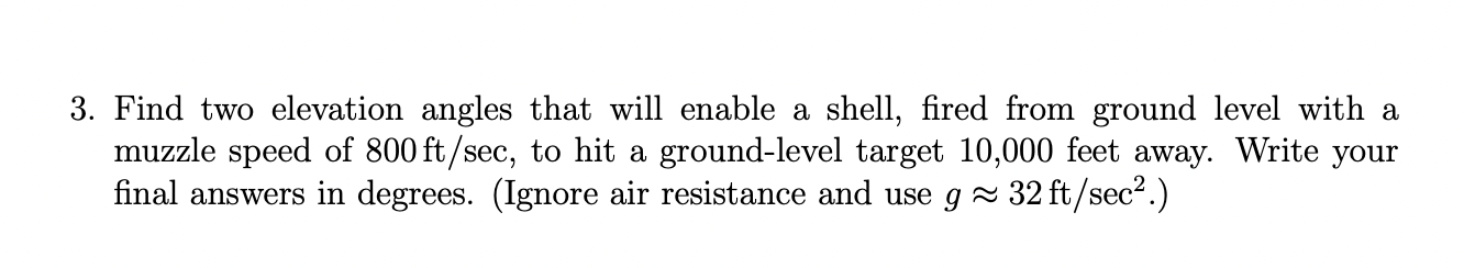 Solved 3. Find Two Elevation Angles That Will Enable A 