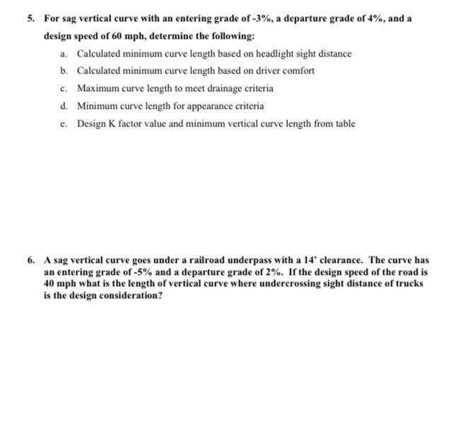 Solved 5. For sag vertical curve with an entering grade of | Chegg.com