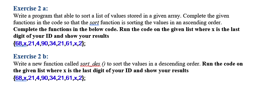 Solved Exercise 2 a: Write a program that able to sort a | Chegg.com