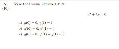 Solved IV. ﻿Solve The Sturm-Liouville | Chegg.com