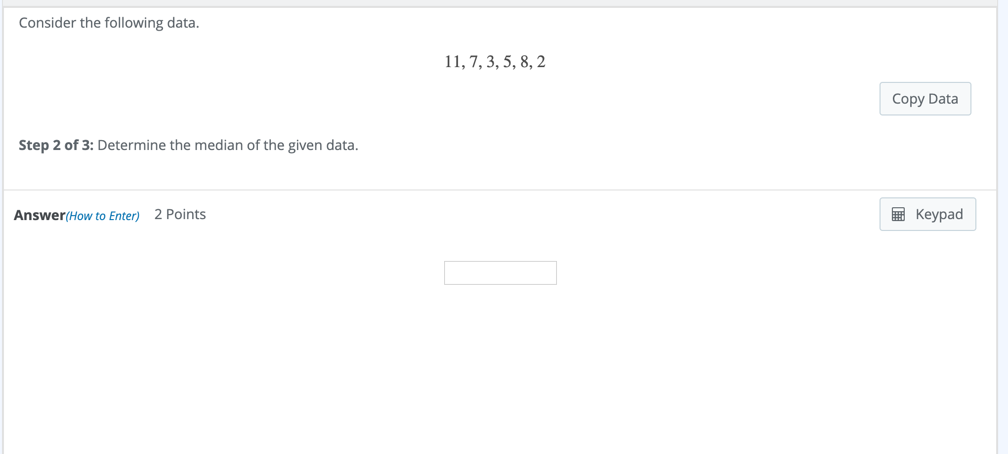 Solved Consider the following data. 11, 7, 3, 5, 8, 2. Copy | Chegg.com