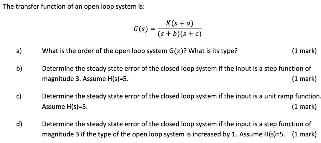 Solved The transfer function of an open loop system is: G(s) | Chegg.com