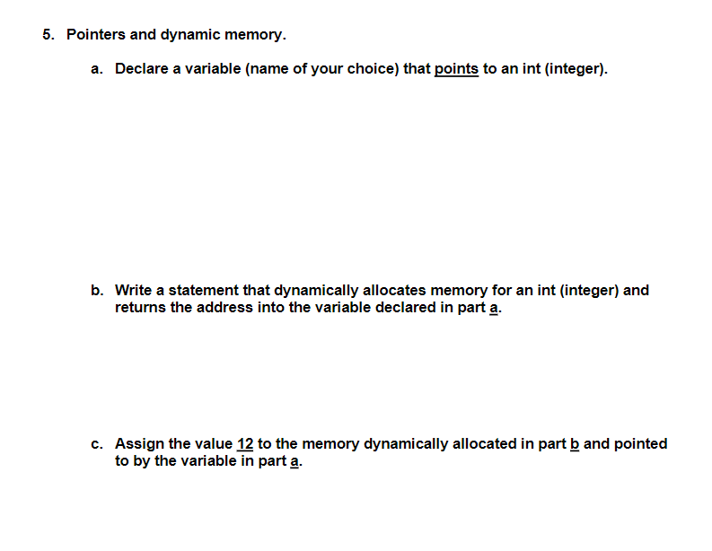 Solved 5. Pointers and dynamic memory. a. Declare a variable | Chegg.com