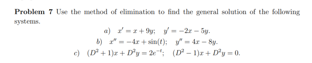 Solved Problem 7 Use The Method Of Elimination To Find The | Chegg.com