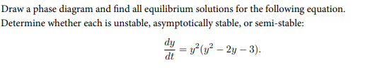 Solved Draw a phase diagram and find all equilibrium | Chegg.com