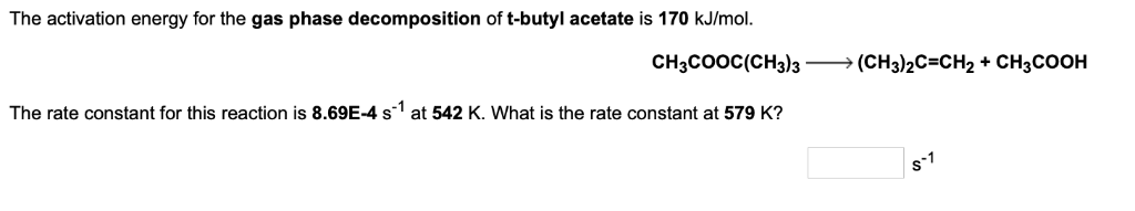 Solved The activation energy for the gas phase decomposition | Chegg.com