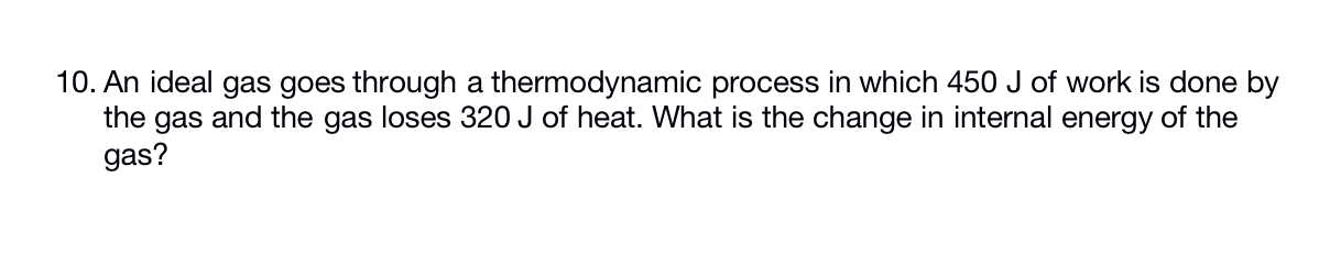 Solved 10. An ideal gas goes through a thermodynamic process | Chegg.com
