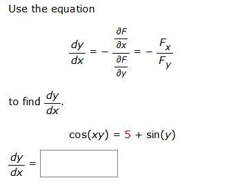 Solved Use the equation 5 dy dx ar дх OF ду F Fx Fy у to | Chegg.com