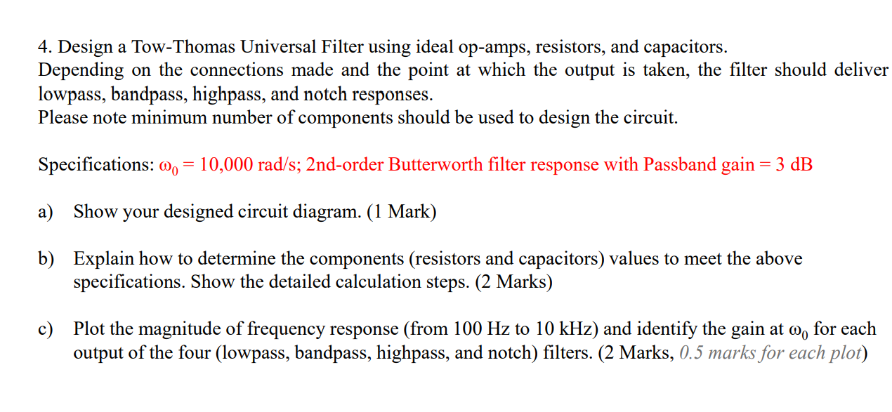 Solved 4. Design a Tow-Thomas Universal Filter using ideal | Chegg.com