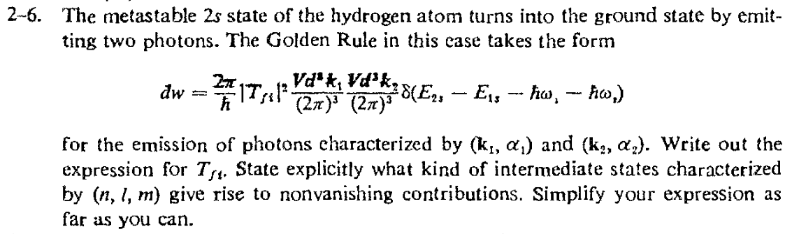 Solved 2-6. The metastable 2s state of the hydrogen atom | Chegg.com