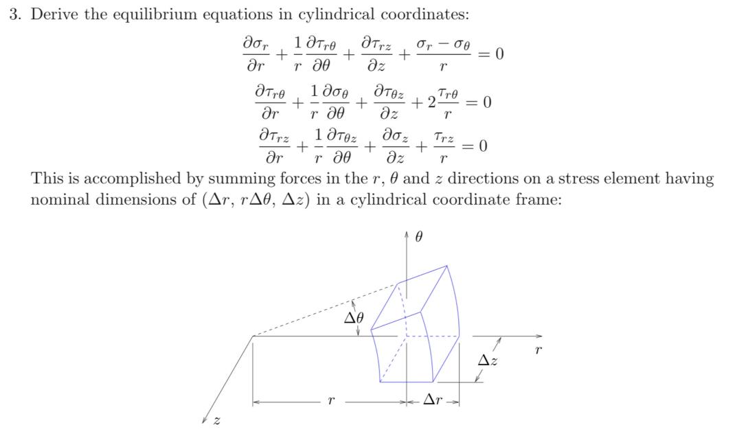 Solved 3. Derive the equilibrium equations in cylindrical